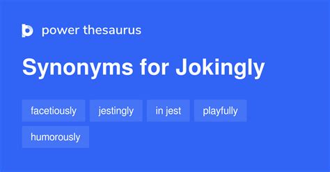 jokingly synonyms|another word for joking manner.